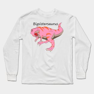 Bigsistersaurus Long Sleeve T-Shirt